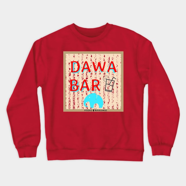 Dawa Bar Crewneck Sweatshirt by RadioHarambe